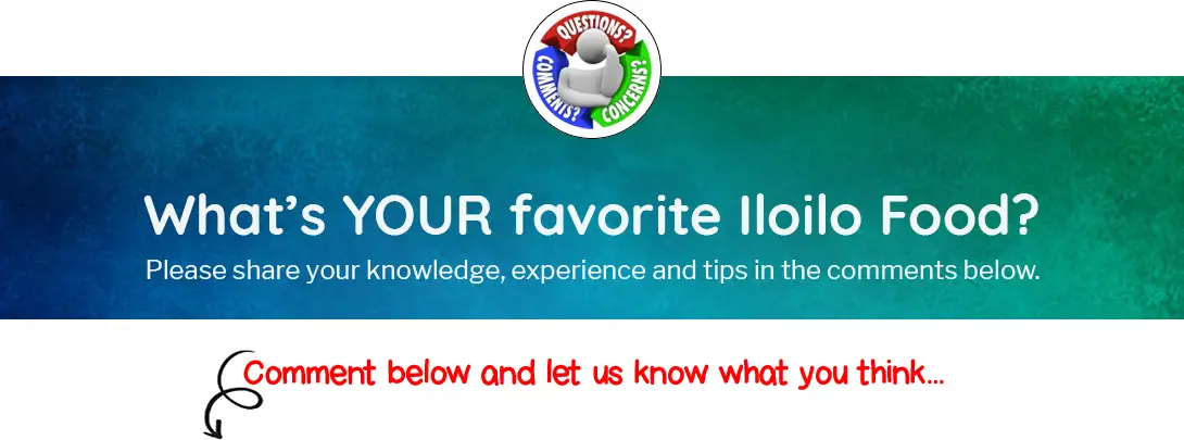 What's YOUR favorite Iloilo food?